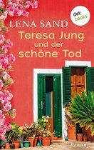 Teresa Jung 4 - Teresa Jung und der schöne Tod - Band 4