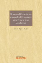 Monografía 1280 - Behavioral Compliance: reforzando el Compliance a través de la Ética Conductual