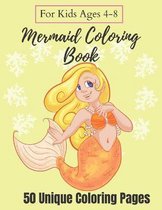 Mermaid Coloring Book For Kids Ages 4-8 - 50 Unique Coloring Pages