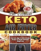 The Essential Keto Air Fryer Cookbook