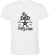 My dad is pretty Dope Heren t-shirt | vader | vaderdag | papa | opa | Wit