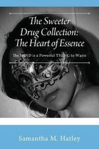 The Sweeter Drug Collection