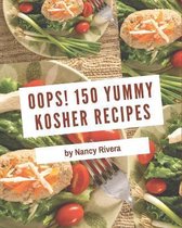 Oops! 150 Yummy Kosher Recipes