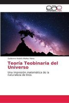 Teoria Teobinaria del Universo