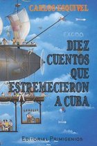 Diez cuentos que estremecieron a Cuba