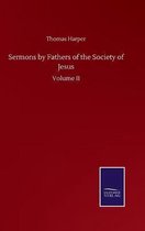 Sermons by Fathers of the Society of Jesus: Volume II