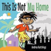 This is Not My Home