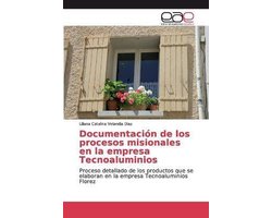 Documentación de los procesos misionales en la empresa Tecnoaluminios