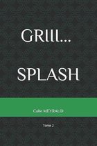 Griii... Splash