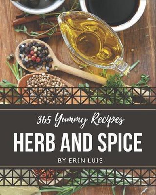 365 Yummy Herb and Spice Recipes, Erin Luis 9798689803166 Boeken