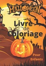 Livre de Coloriage Halloween pour Enfants: HALLOWEEN LIVRE DE COLORIAGE