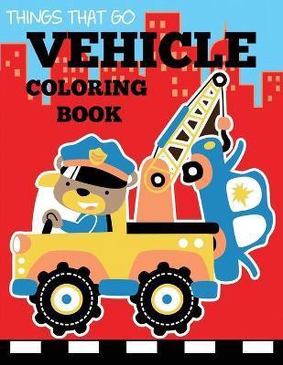 Preschool Coloring Books- Vehicle Coloring Book - cover
