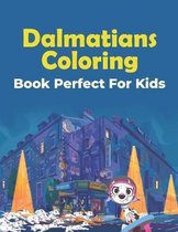Dalmatians Coloring Book Perfect For Kids
