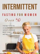 Intermittent Fasting for Women Over 50