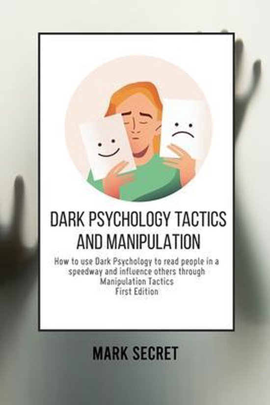 Dark Psychology Tactics and Manipulation 9781803115160 Mark Secret