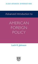 Elgar Advanced Introductions series- Advanced Introduction to American Foreign Policy