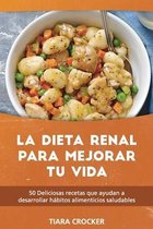 La Dieta Renal para Mejorar Tu Vida