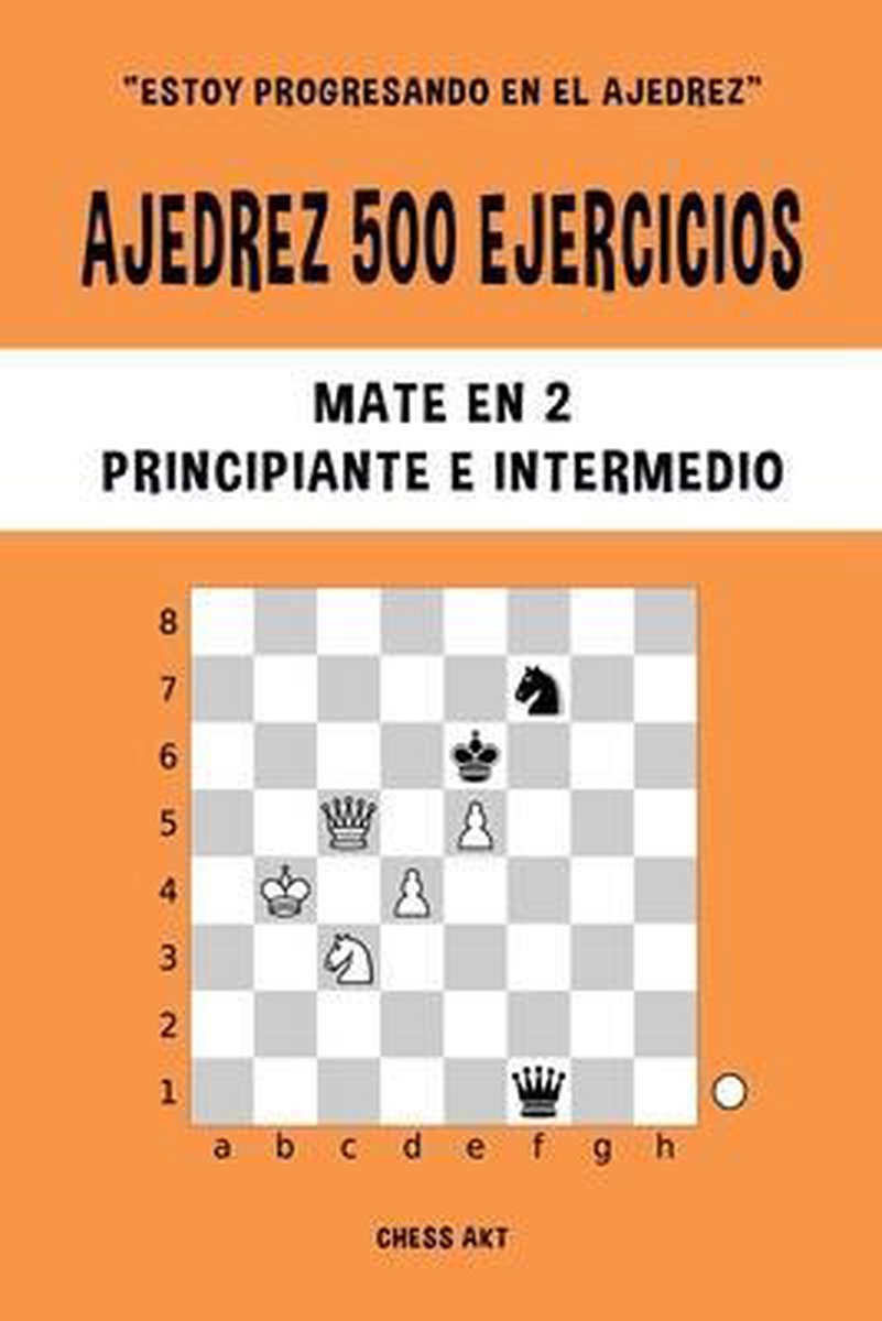 Ajedrez 500 ejercicios, Mate en 6, Nivel Experto: Resuelve