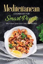 Mediterranean Cookbook for Smart People