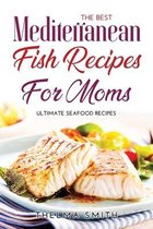 The Best Mediterranean Fish Recipes for Moms