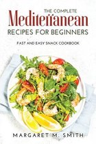 The Complete Mediterranean Recipes for Beginners