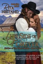 Brides of the West- This Side of Forever (Book Five of the Brides of the West Series)