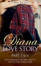 Diana Love Story (PT.5 + PT.6)