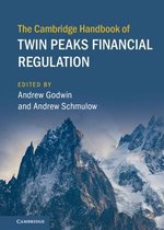 Cambridge Law Handbooks-The Cambridge Handbook of Twin Peaks Financial Regulation