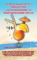 La Dieta Paleo Tutti I Frullati Per l'Alcalinizzazione, La Disintossicazione 2021/22