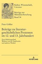 Kultur, Wissenschaft, Literatur- Beitraege zu literaturgeschichtlichen Prozessen im 12. und 13. Jahrhundert