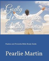 Godly Wisdom for Daily Living