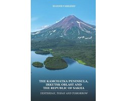 The Kamchatka Peninsula, Irkutsk Oblast and the Republic of Sakha