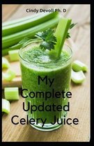 My Complete Updated Celery Juice