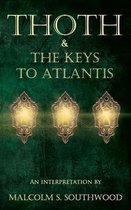 Thoth & the Keys to Atlantis
