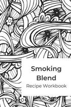 Smoking Blend Recipe Workbook