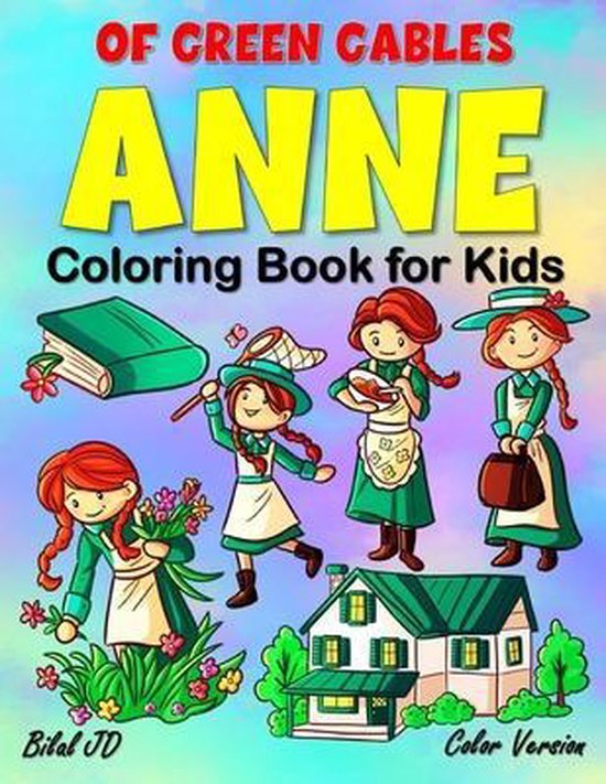 Anne of Green Gables Coloring Book for Kids, Bilal Jd 9798729657735
