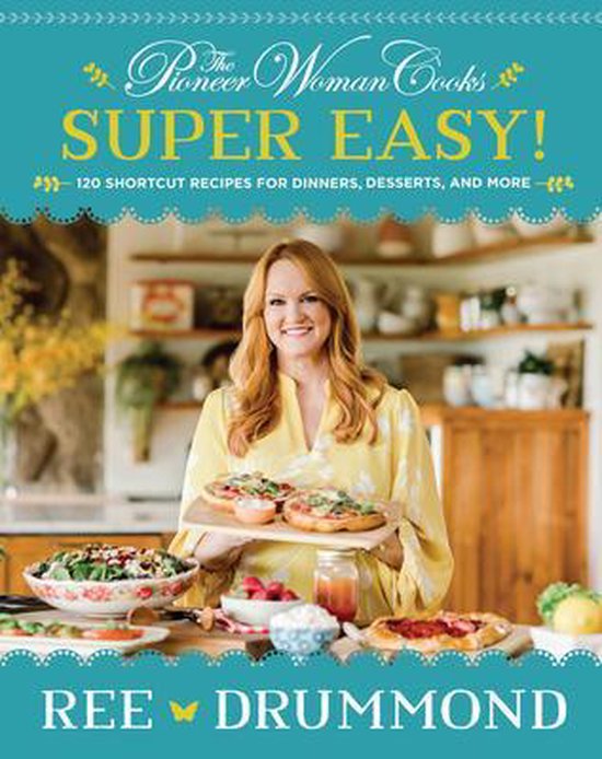 The Pioneer Woman Cooks--Super Easy!