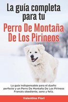 La Guía Completa Para Tu Perro De Montaña De Los Pirineos