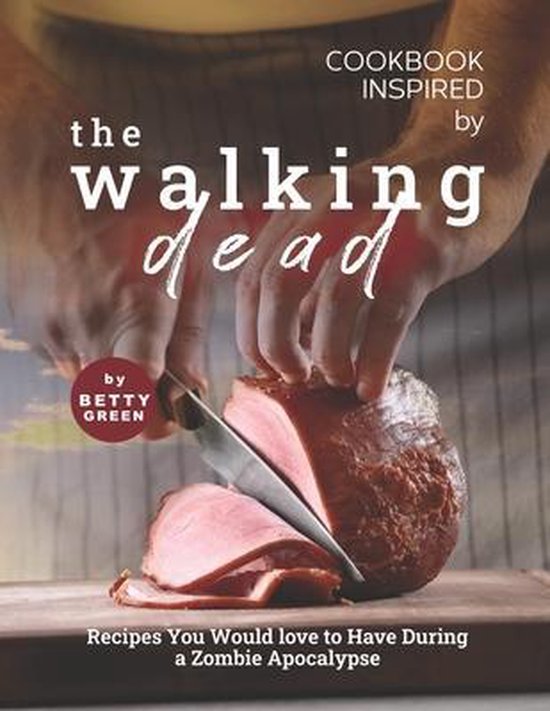 Cookbook Inspired by The Walking Dead - cover