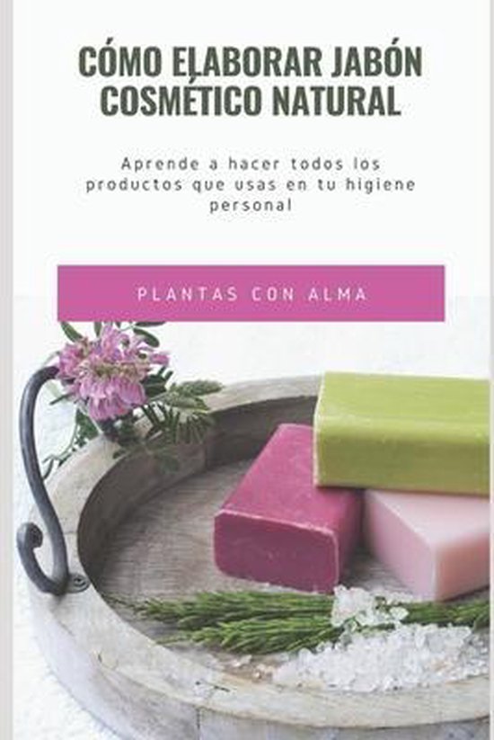 Cómo elaborar jabón cosmético natural - cover