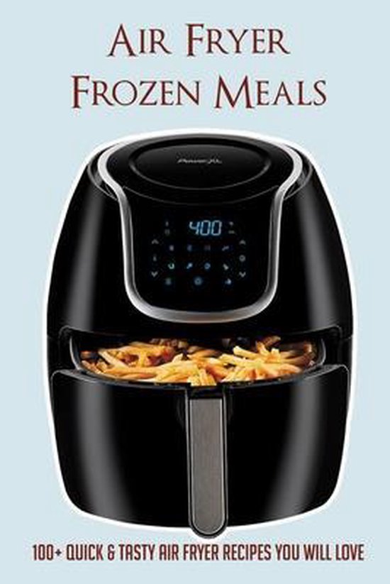 Air Fryer Frozen Meals, Pearlie Chantler 9798518374867 Boeken