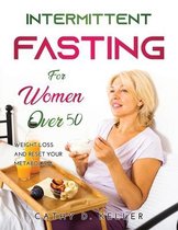 Intermittent Fasting for Women Over 50