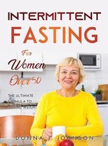 Intermittent Fasting for Women Over 50