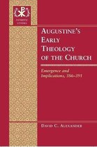 Augustine's Early Theology of the Church