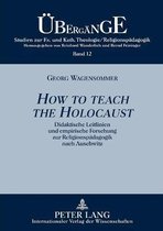 How to teach the Holocaust