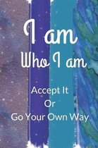 I am: who I am