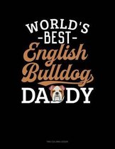 World's Best English Bulldog Daddy: Two Column Ledger