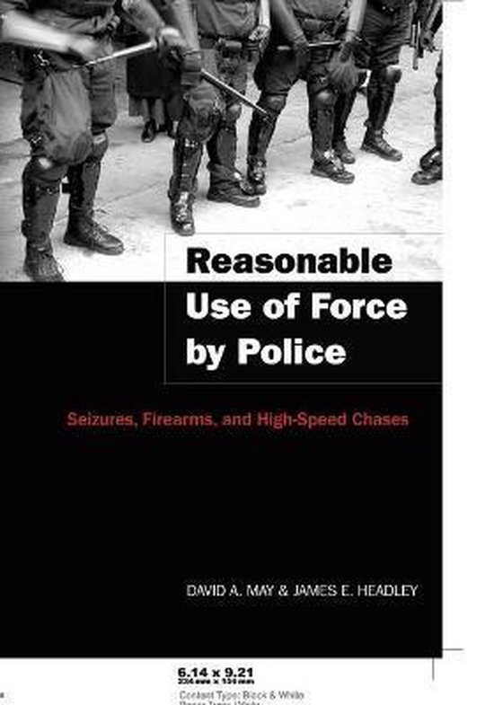Reasonable Use of Force by Police 9780820469348 David A. May