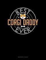 Best Corgi Daddy Ever: Maintenance Log Book