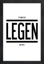 JUNIQE - Poster met houten lijst Legendary 1 -13x18 /Wit & Zwart